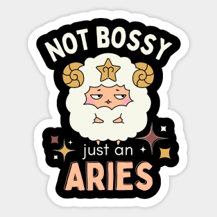 Funny Aries Zodiac Sign - Not Bossy, Just an Aries - White Sticker